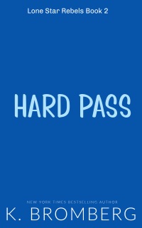 Hard Pass by K. Bromberg
