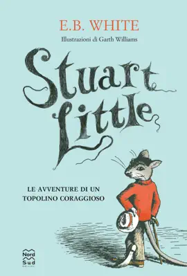 Read: Stuart Little. Le avventure Book di un topolino coraggioso
