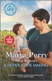 A Father in the Making - Marta Perry & Deb Kastner