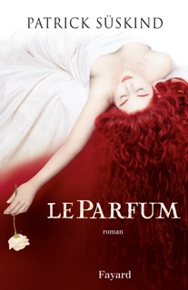 Le parfum by Patrick Süskind