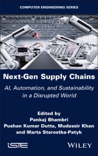 Next-Gen Supply Chains by Pankaj Bhambri, Pushan Kumar Dutta, Mudassir Khan & Marta Starostka-Patyk