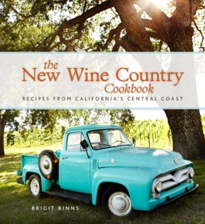 The New Wine Country Cookbook by Brigit Binns