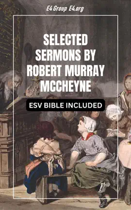 Read: Selected Sermons by Robert Murray Book McCheyne (ESV Bible Reference Included)