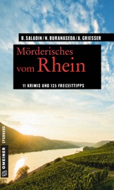 Mörderisches vom Rhein - Barbara Saladin, Nadine Buranaseda & Anne Grießer