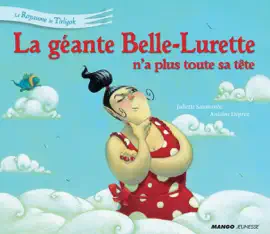 Read: La géante Belle-Lurette n'a plus toute Book sa tête