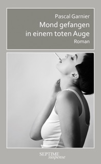 Mond gefangen in einem toten Auge by Pascal Garnier