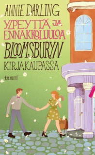 Ylpeyttä ja ennakkoluuloa Bloomsburyn kirjakaupassa by Annie Darling & Saara Pääkkönen