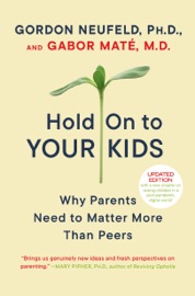 Book Hold On to Your Kids - Gordon Neufeld & Gabor Maté, M.D.