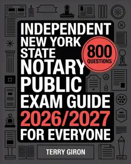 Independent New York State Notary Public Exam Guide 2026/2027 for Everyone
