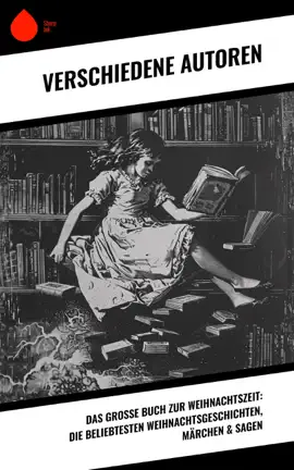 Read: Das große Buch zur Book Weihnachtszeit: Die beliebtesten Weihnachtsgeschichten, Märchen & Sagen