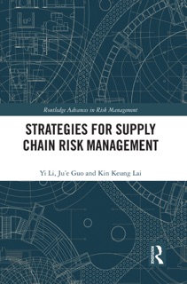 Strategies for Supply Chain Risk Management by Yi Li, Ju'e Guo & Kin Keung Lai