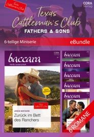 Texas Cattleman's Club: Fathers & Sons - 6-teilige Miniserie - Janice Maynard, Joss Wood, Yvonne Lindsay, Nadine Gonzalez, Joanne Rock, Jules Bennett & Gabriele Ramm