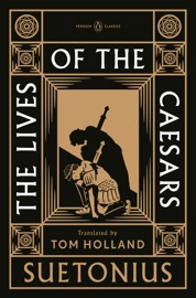 The Lives of the Caesars - Suetonius & Tom Holland