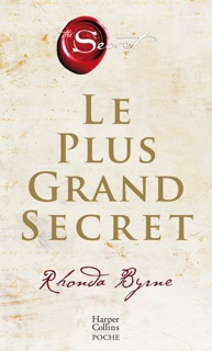 Le plus grand secret by Rhonda Byrne