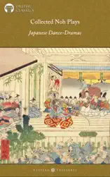 Delphi Collected Noh Plays – Japanese Dance-Dramas (Illustrated)