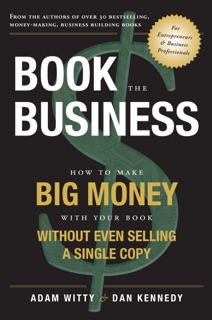 Book The Business by Adam D. Witty & Dan S. Kennedy