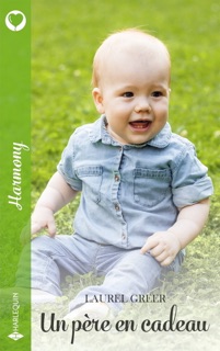 Un père en cadeau by Laurel Greer