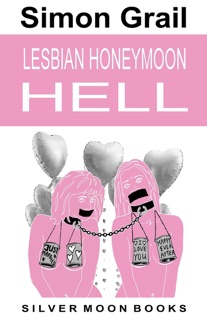 Lesbian Honeymoon Hell by Simon Grail