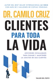 Clientes para toda la vida - Dr. Camilo Cruz