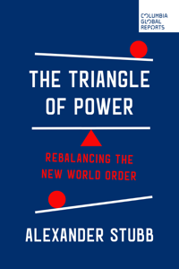 The Triangle of Power - Alexander Stubb Cover Art