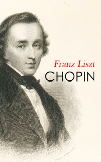 CHOPIN by Franz Liszt