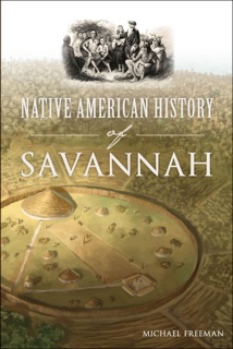 Native American History of Savannah by Michael Freeman