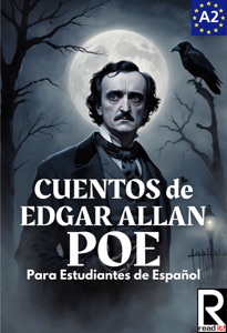 Cuentos de Edgar Allan Poe para estudiantes de español. Libro de Lectura. Nivel A1 - A2. Principiantes Book Cover