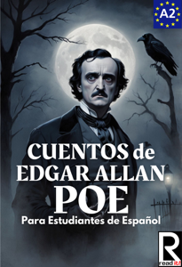Cuentos de Edgar Allan Poe para estudiantes de español. Libro de Lectura. Nivel A1 - A2. Principiantes Book Cover