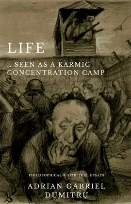 LIFE … seen as a concentration camp