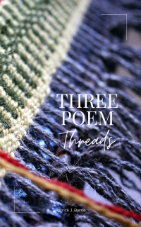 Three Poem Threads by Patrick J Byrne, Attila Adam, Amygdala Imagery, Analogicus, Anyka, Anytka, Doug Berry, Miguel Cuenca, Genadi Dochev, Ebisu, Bess Hamiti, Andreea Ionascu, Jrfotosgrand Fotografia, Kyle Karbowski, Kirsi Kataniemi, Sümeyye Korkusuz, Ben Mack, MB Fotos, Rajukhan Pathan, RDNE Stock Project, Pok Rie, Saintho, Shaunl, Sritakoset, StockSnap, Björn Austmar Þórsson, Leonid Tit, AJ Watt & 123ducu