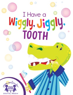 I Have A Wiggly, Jiggly, Tooth by Kim Mitzo Thompson & Karen Mitzo Hilderbrand