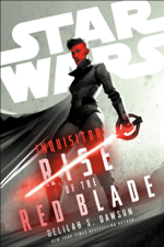 Star Wars: Inquisitor: Rise of the Red Blade - Delilah S Dawson Cover Art