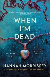 When I'm Dead - Hannah Morrissey