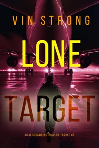 Lone Target (An Alex Hawkins Action Thriller—Book 2)