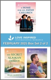 Love Inspired February 2025 Box Set - 2 of 2 - Virginia Wise, Belle Calhoune & April Arrington