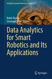 Data Analytics for Smart Robotics and Its Applications - Rohit Sharma & Gwanggil Jeon