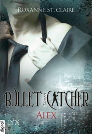 Bullet Catcher - Alex - Roxanne St. Claire & Nora Lachmann
