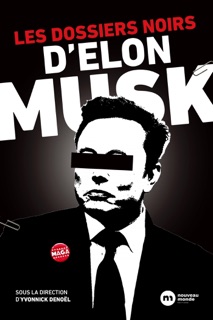 Les dossiers noirs d'Elon  Musk by Yvonnick Denoël