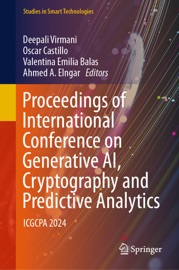 Proceedings of International Conference on Generative AI, Cryptography and Predictive Analytics - Deepali Virmani, Oscar Castillo, Valentina Emilia Balas & Ahmed A. Elngar