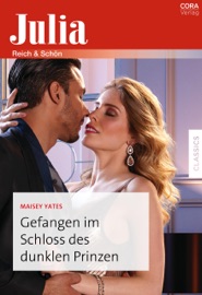 Gefangen im Schloss des dunklen Prinzen - Maisey Yates & Susann Rauhaus