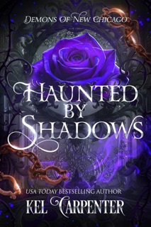 Haunted by Shadows by Kel Carpenter