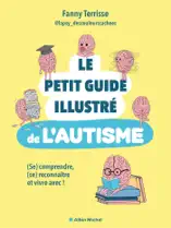 Le Petit guide illustré de l'autisme