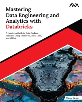 Read: Book Mastering Data Engineering and Analytics with Databricks