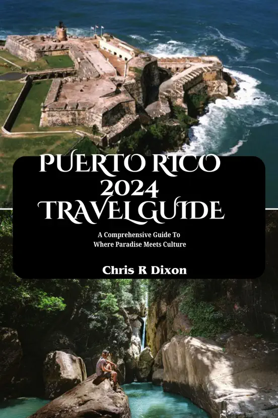 PUERTO RICO 2024  TRAVEL GUIDE