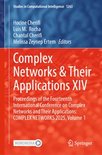 Complex Networks & Their Applications XIV by Hocine Cherifi, Luis M. Rocha, Chantal Cherifi & Melissa Zeynep Ertem