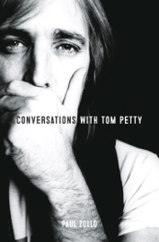 Conversations with Tom Petty - Paul Zollo & Tom Petty
