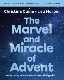 Read: The Marvel and Miracle of Advent Bible Study Book Guide plus Streaming Video