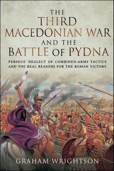 The Third Macedonian War and Battle of Pydna