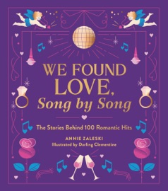 We Found Love, Song by Song - Annie Zaleski & Darling Clementine