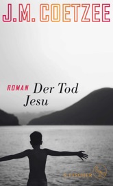 Der Tod Jesu - J.M. Coetzee